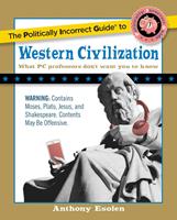   Politically Incorrect Guide to Western Civilization