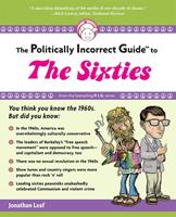   Politically Incorrect Guide to the Sixties