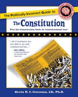   Politically Incorrect Guide to the Constitution