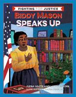   Biddy Mason Speaks Up