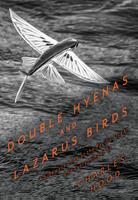   Double Hyenas and Lazarus Birds