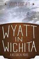   Wyatt in Wichita: A Historical Novel