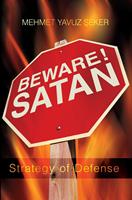   Beware Satan