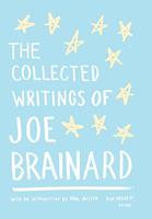   The Collected Writings of Joe Brainard