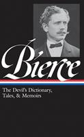   Ambrose Bierce: The Devil's Dictionary, Tales, & Memoirs (LOA #219)