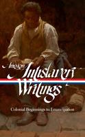   American Antislavery Writings: Colonial Beginnings to Emancipation (LOA #233)
