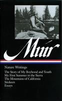   John Muir: Nature Writings (LOA #92)