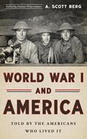   World War I and America: Told By the Americans Who Lived It (LOA #289)