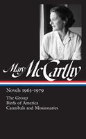   Mary McCarthy: Novels 1963-1979 (LOA #291)