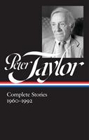   Peter Taylor: Complete Stories 1960-1992 (LOA #299)