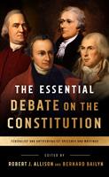   The Essential Debate on the Constitution