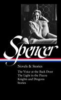   Elizabeth Spencer: Novels & Stories (LOA #344)