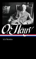   O. Henry: 101 Stories (LOA #345)