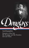   Frederick Douglass: Autobiographies (LOA #68)