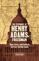   The Testimony of Henry Adams, Freedman
