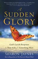   A Sudden Glory