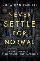   Never Settle for Normal