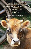   Homeopathy in Organic Livestock Production