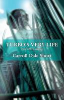   Turbo's Very Life and Other Stories