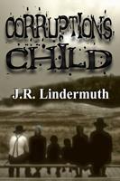   Corruption's Child