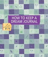   How to Keep a Dream Journal