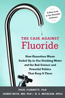   The Case against Fluoride