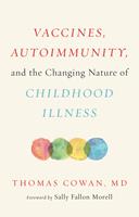   Vaccines, Autoimmunity, and the Changing Nature of Childhood Illness
