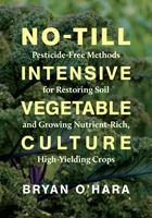   No-Till Intensive Vegetable Culture