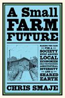   A Small Farm Future