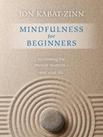   Mindfulness for Beginners