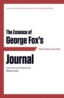   The Essence of . . . George Fox's Journal
