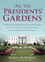 All the Presidents'Gardens