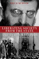   Liberating Society from the State and Other Writings