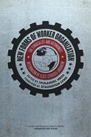   New Forms of Worker Organization