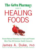   The Green Pharmacy Guide to Healing Foods