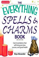   The Everything Spells and Charms Book