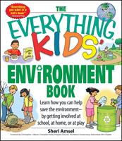 The Everything Kids'Environment Book