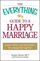   The Everything Guide to a Happy Marriage