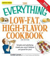   The Everything Low-Fat, High-Flavor Cookbook