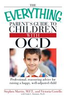   The Everything Parent's Guide to Children with OCD