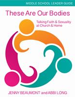   These Are Our Bodies, Middle School Leader Guide