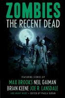   Zombies: The Recent Dead