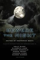   Bewere the Night