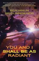  You and I Shall Be as Radiant