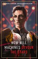   Now Will Machines Devour the Stars