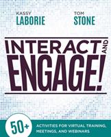   Interact and Engage!