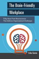 The Brain-Friendly Workplace