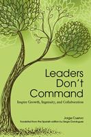   Leaders Don't Command