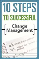   10 Steps to Successful Change Management