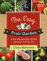   The Easy Fruit Garden